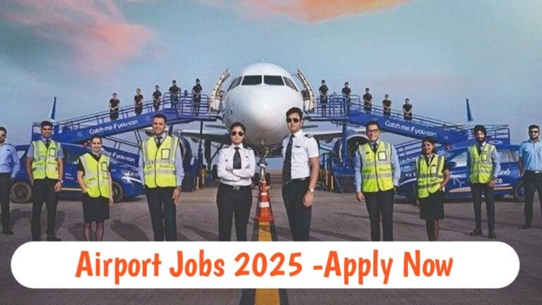 Airport Jobs 2025 Out - Check Details Here